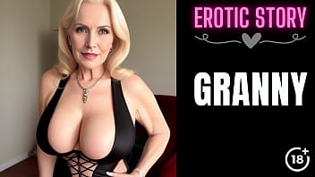 Older gal seduction: Lovin? step granny in part 1